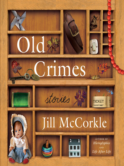 Title details for Old Crimes by Jill McCorkle - Available